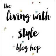 Living with style blog hop