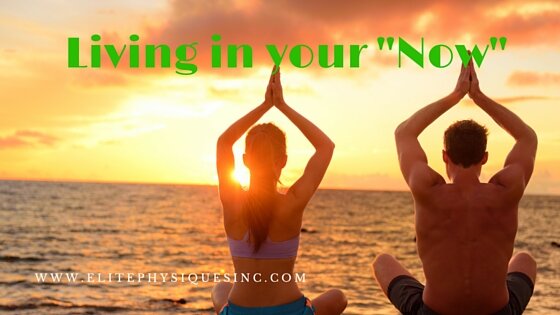 Living in your now